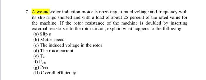 Solved 7. A wound-rotor induction motor is operating at | Chegg.com
