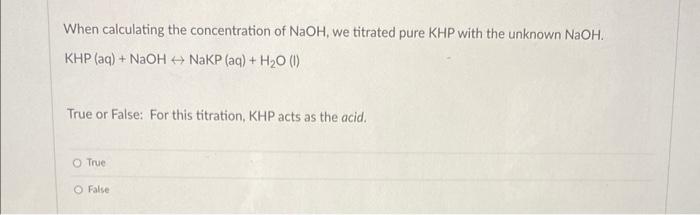Solved When calculating the concentration of NaOH, we | Chegg.com