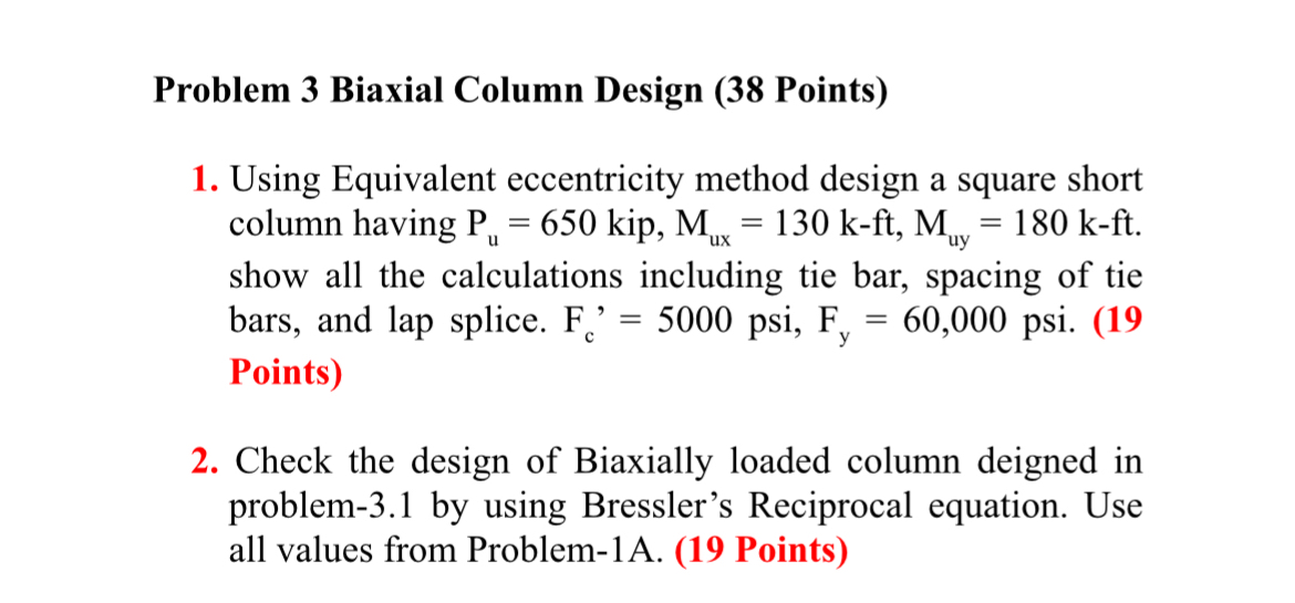 Solved Problem 3 ﻿Biaxial Column Design (38 ﻿Points)Using | Chegg.com