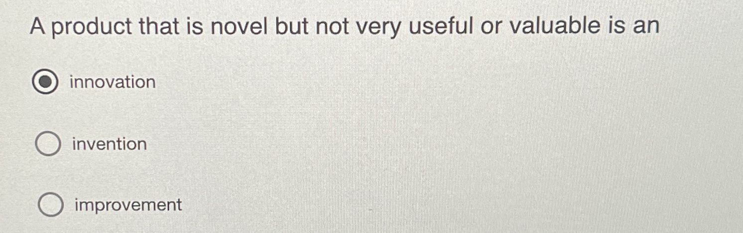 Solved A product that is novel but not very useful or | Chegg.com