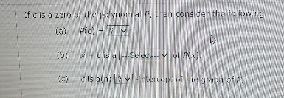 Solved If c is a zero of the polynomial P then consider the