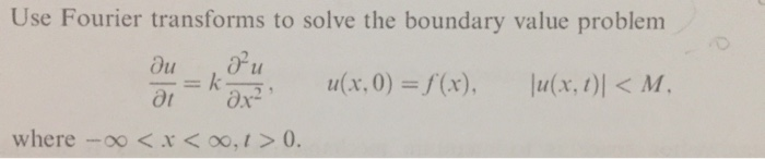 Solved Use Fourier transforms to solve the boundary value | Chegg.com