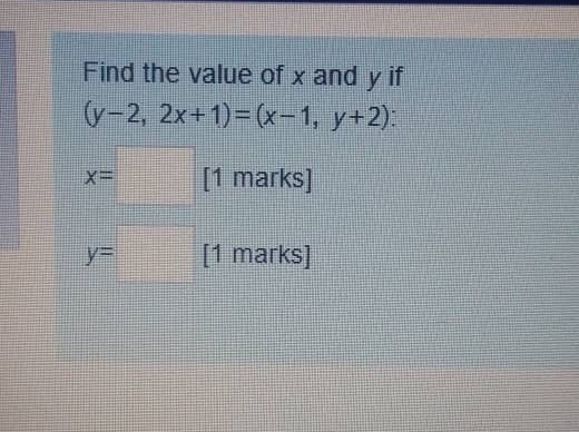 Find The Value Of X And Y If Y 2 2x 1 X 1 Y 2 Chegg Com