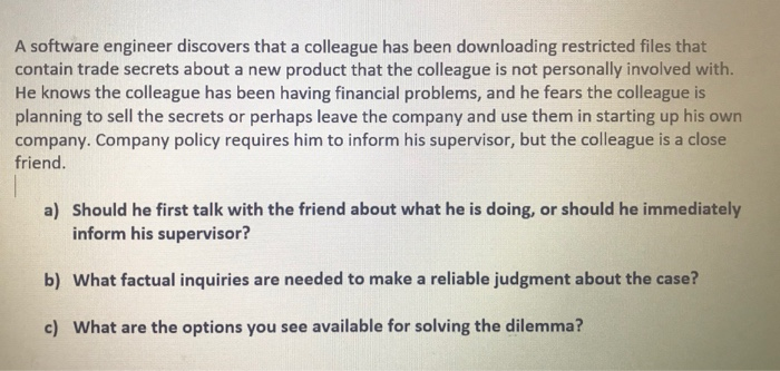 Solved A software engineer discovers that a colleague has | Chegg.com