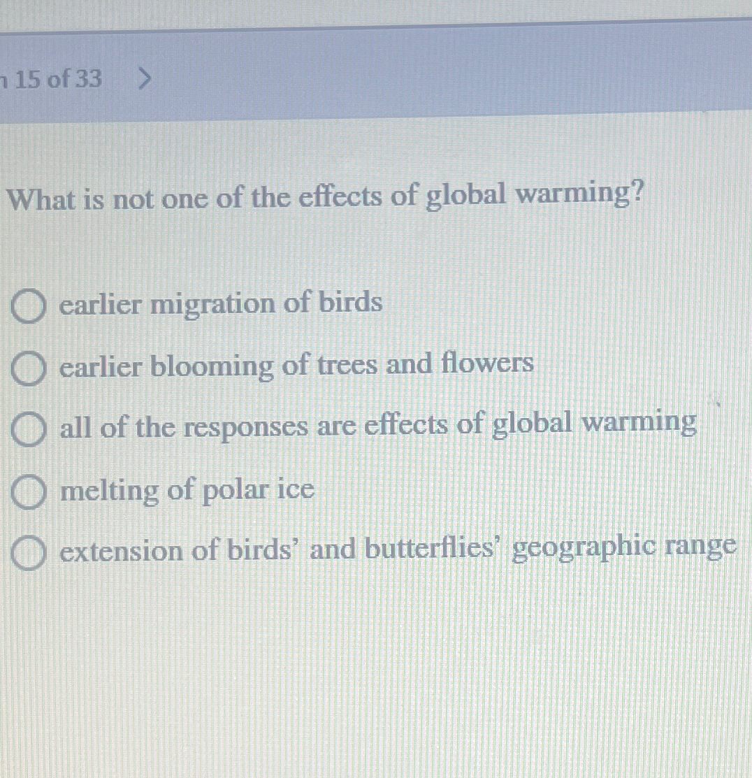 Solved 15 ﻿of 33What is not one of the effects of global | Chegg.com