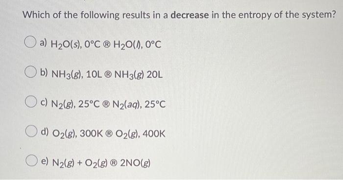 Solved Which of the following results in a decrease in the | Chegg.com