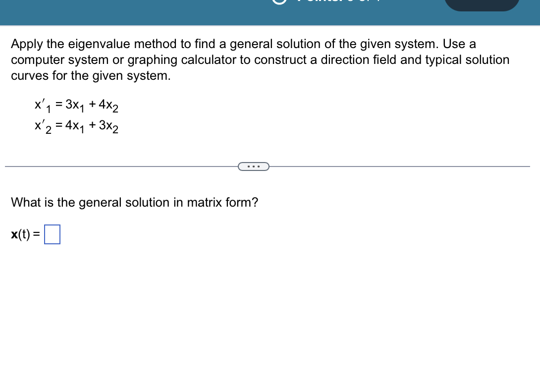 Solved Apply the eigenvalue method to find a general | Chegg.com