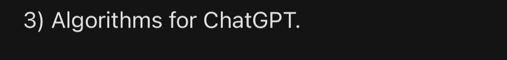 3) Algorithms for ChatGPT. | Chegg.com