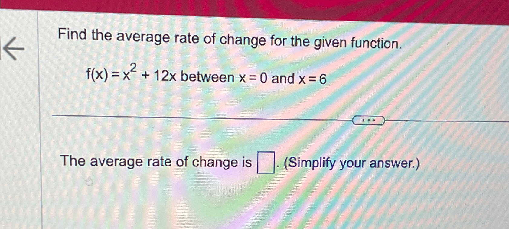 Solved Find the average rate of change for the given | Chegg.com