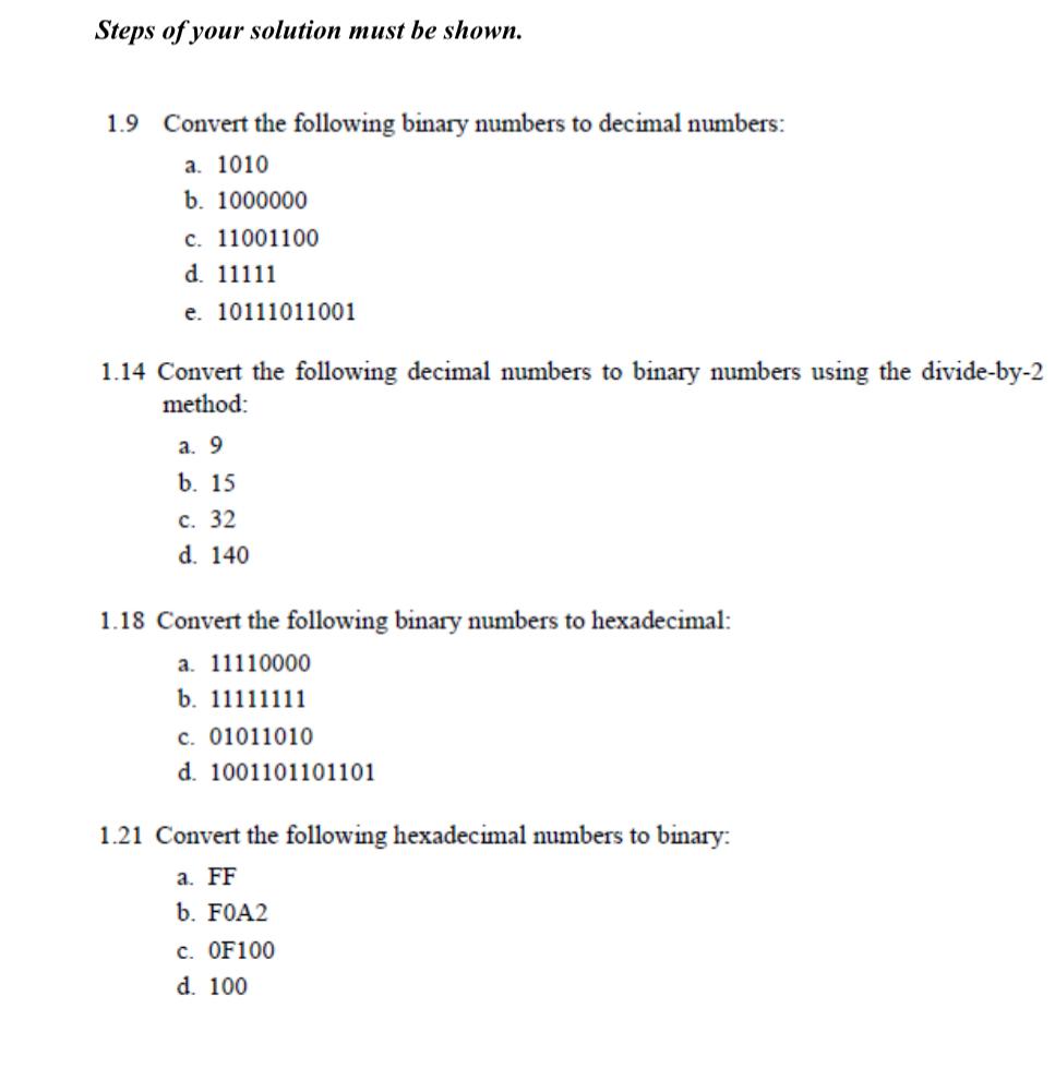 Solved Steps of your solution must be shown.1.9 ﻿Convert the | Chegg.com