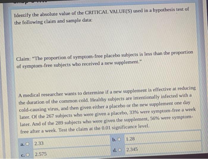 Solved Identify The Absolute Value Of The Critical Value S Chegg Com