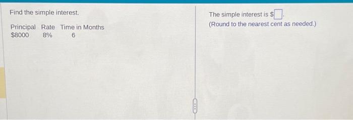 Solved Find the simple interest. Principal Rate Time in | Chegg.com