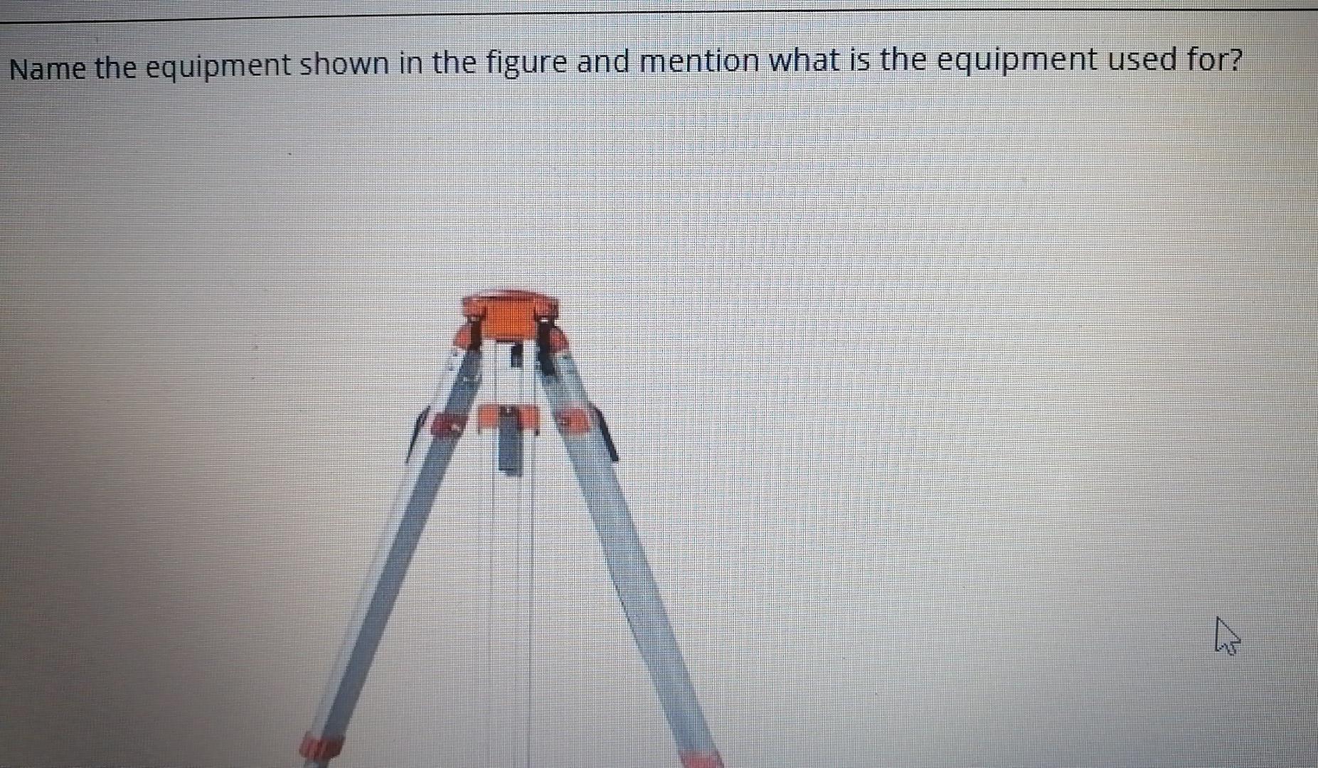 Solved Name the equipment shown in the figure and mention | Chegg.com