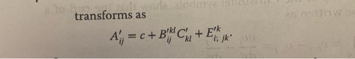 Solved 17) Show that the following tensor equation: Aj = c + | Chegg.com