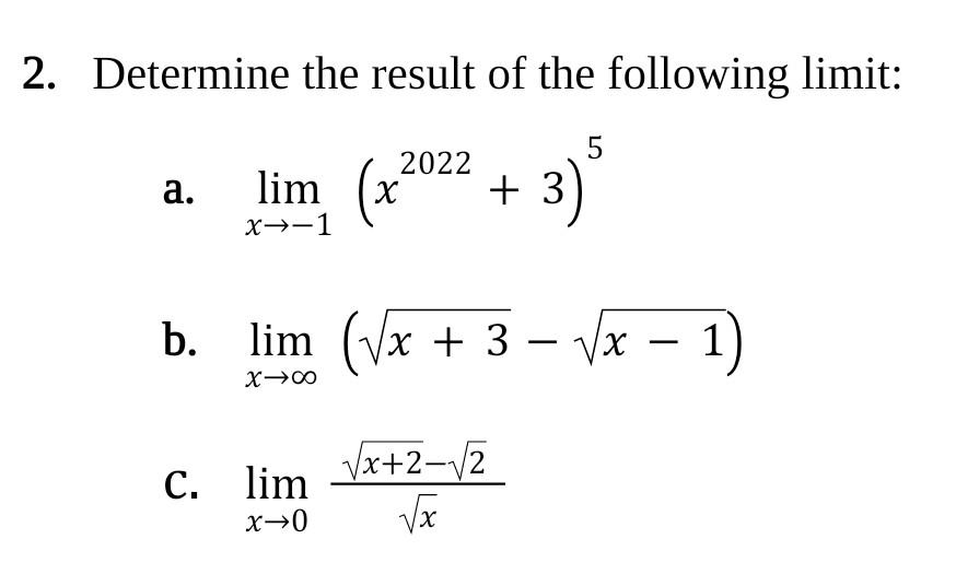 Solved Determine The Result Of The Following Limit: A. | Chegg.com