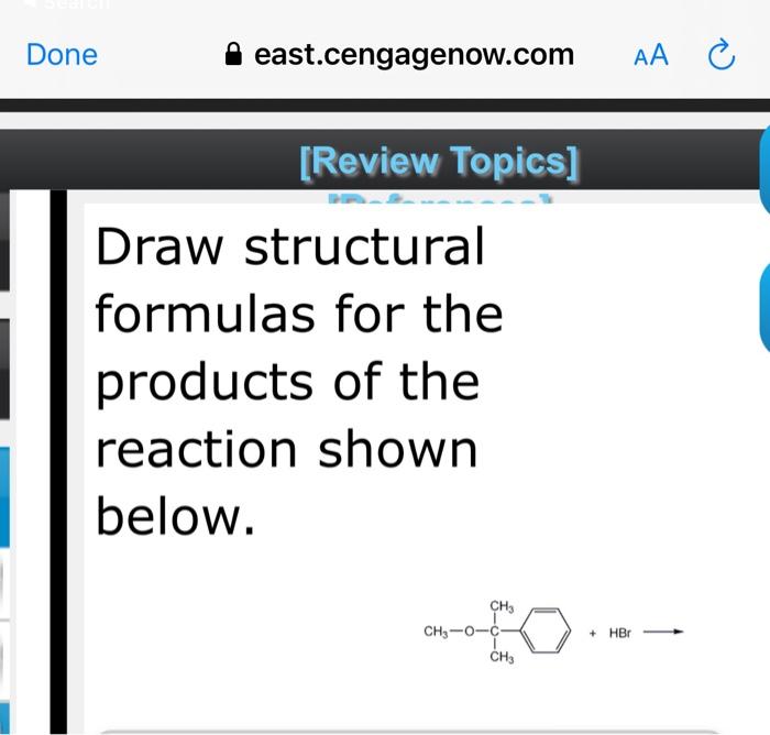 Draw structural formulas for the products of the reaction shown below.