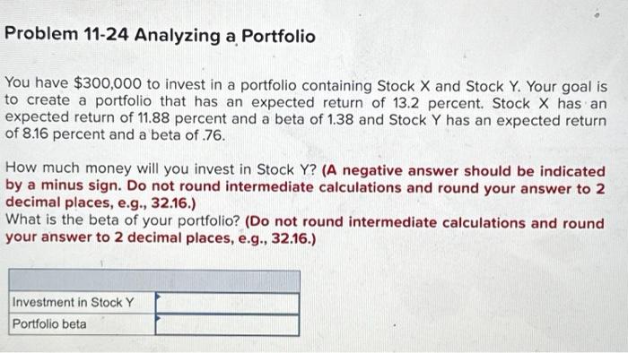 Solved Problem 11-24 Analyzing A Portfolio You Have $300,000 | Chegg.com