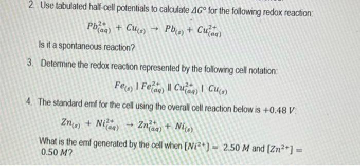 Solved 2 Use Tabulated Half Cell Potentials To Calculate