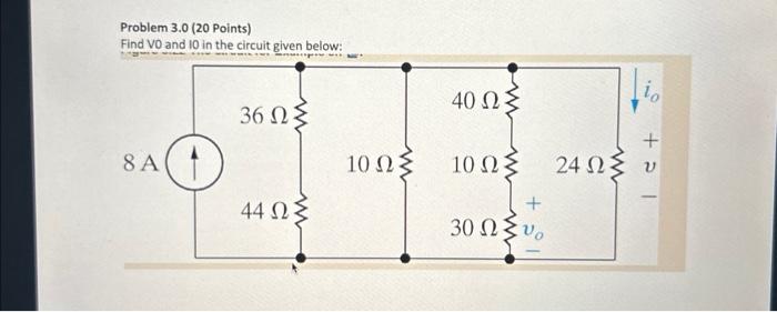 Solved Problem 3.0 (20 Points) Find Vo and 10 in the circuit | Chegg.com