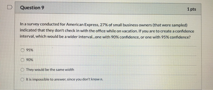 Solved D Question 9 1 pts In a survey conducted for American | Chegg.com