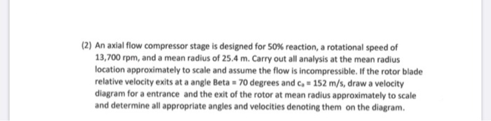 Solved (2) An axial flow compressor stage is designed for | Chegg.com