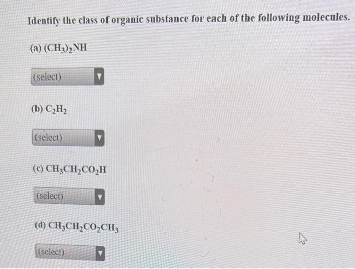 Solved Identify The Class Of Organic Substance For Each Of | Chegg.com