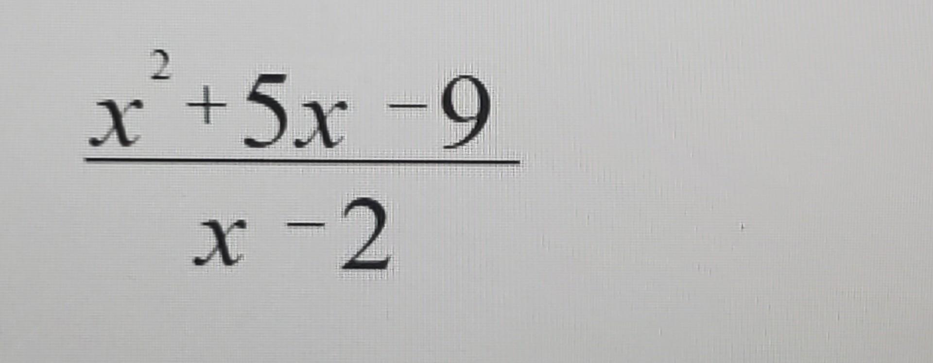 x?2x2+5x?9 | Chegg.com