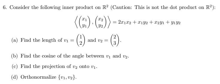 Solved 6. Consider The Following Inner Product On \\( | Chegg.com