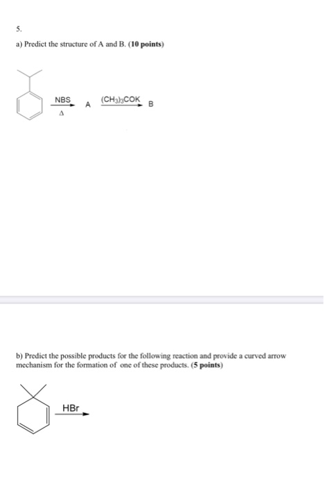 Solved S. A) Predict The Structure Of A And B. (10 Points) | Chegg.com