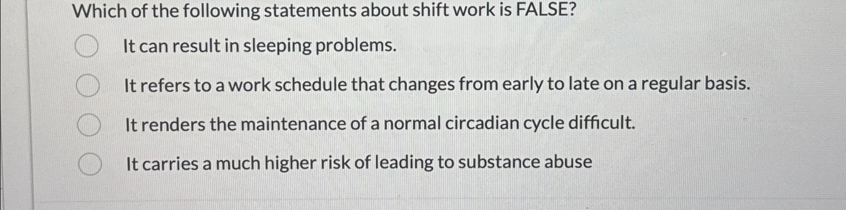 Solved Which of the following statements about shift work is | Chegg.com