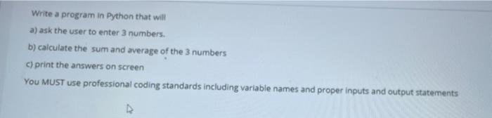 Solved Write a program in Python that will a) ask the user | Chegg.com
