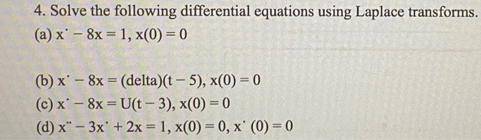 Solved 4. Solve the following differential equations using | Chegg.com