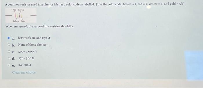 Solved A common resistor used in a physics lab has a color | Chegg.com