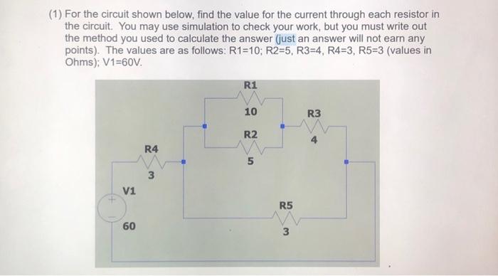 Solved (1) For the circuit shown below, find the value for | Chegg.com