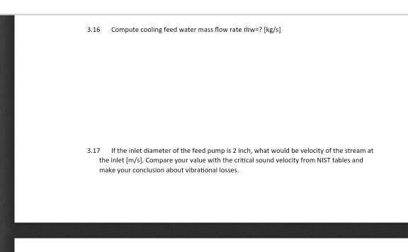 Solved 3.16 Compute cooling feed water mass flow rate | Chegg.com