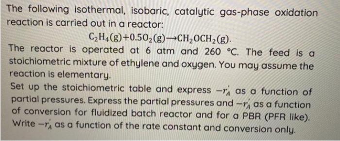 Solved The Following Isothermal, Isobaric, Catalytic | Chegg.com