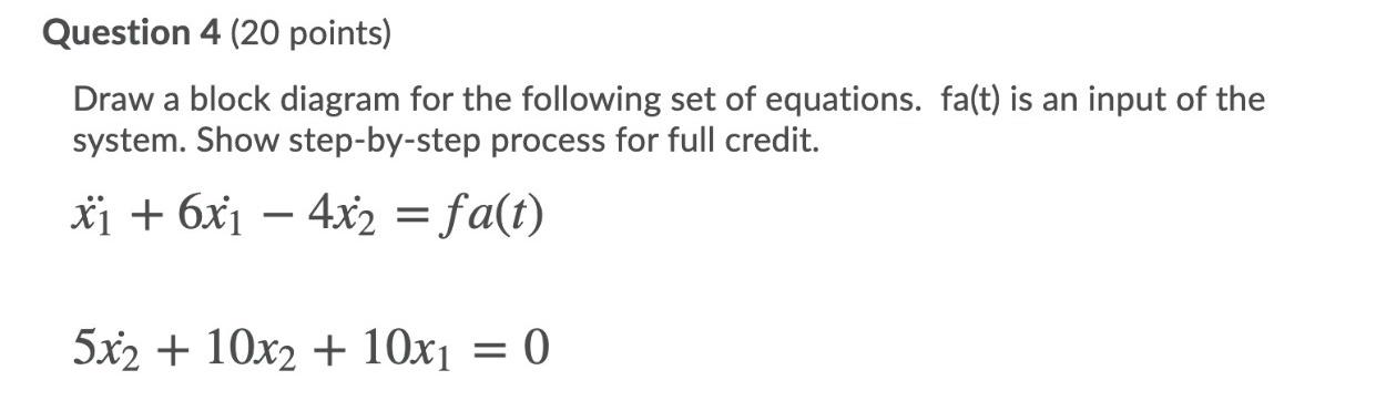 Solved Question 4 (20 points) Draw a block diagram for the | Chegg.com