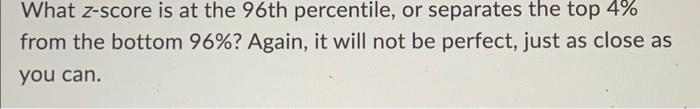 solved-what-z-score-is-at-the-96th-percentile-or-separates-chegg