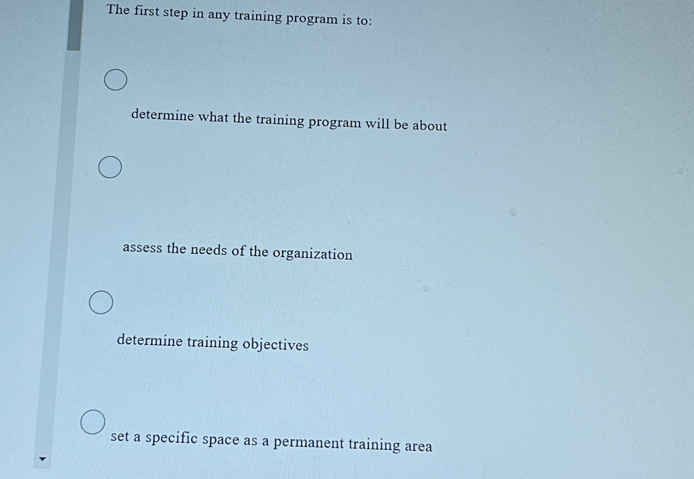 Solved The first step in any training program is | Chegg.com