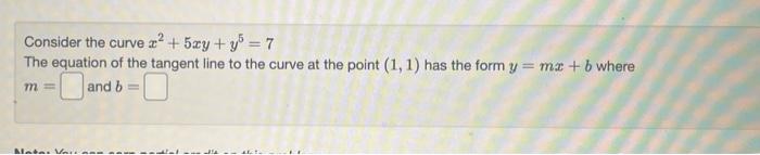 Solved Consider the curve x2+5xy+y5=7 The equation of the | Chegg.com