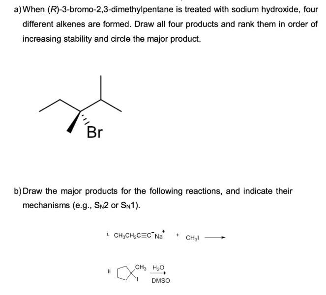 Solved A When R 3 Bromo 2 3 Dimethylpentane Is Treated