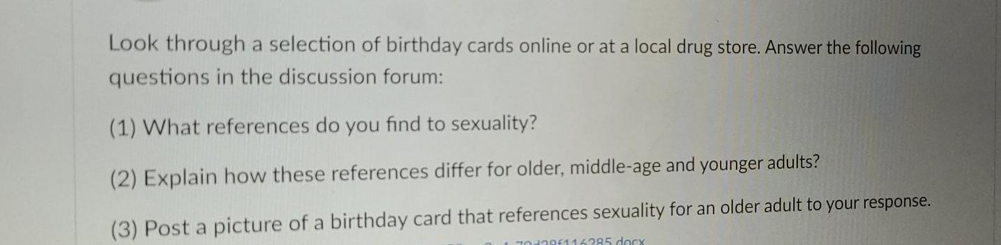 Look through a selection of birthday cards online or at a local drug store. Answer the following questions in the discussion