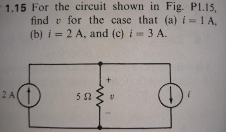 Solved 1.15 For the circuit shown in Fig. P1.15, find v for | Chegg.com