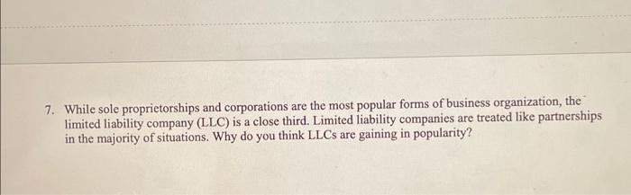 Solved 7. While sole proprietorships and corporations are | Chegg.com