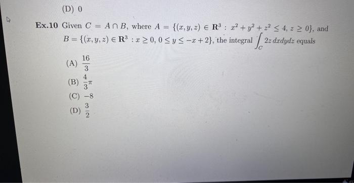 10 Given \( C=A \cap B \), where \( A=\left\{(x, y, z) \in \mathbf{R}^{3}: x^{2}+y^{2}+z^{2} \leq 4, z \geq 0\right\} \), and