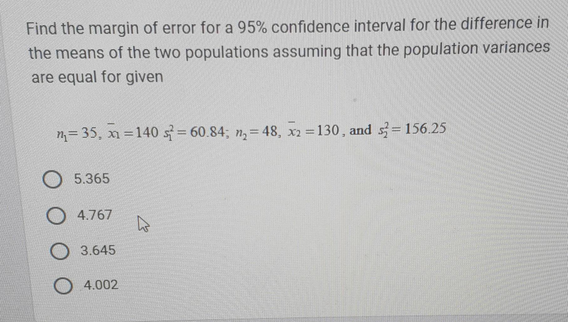 Solved Find the margin of error for a 95% confidence | Chegg.com