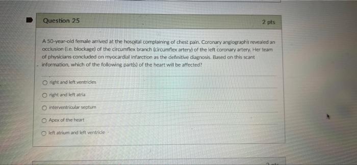 Solved Question 25 2 pts A 50-year-old female arrived at the | Chegg.com
