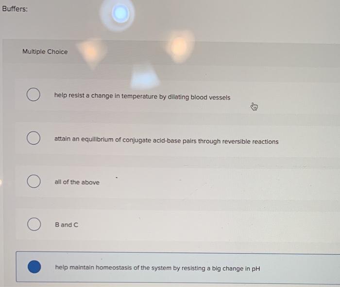 Solved Buffers Multiple Choice help resist a change in
