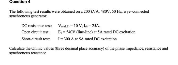 Solved Question 4 The following test results were obtained | Chegg.com