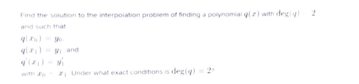 Solved 2 Find the solution to the interpolation problem of | Chegg.com